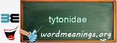 WordMeaning blackboard for tytonidae